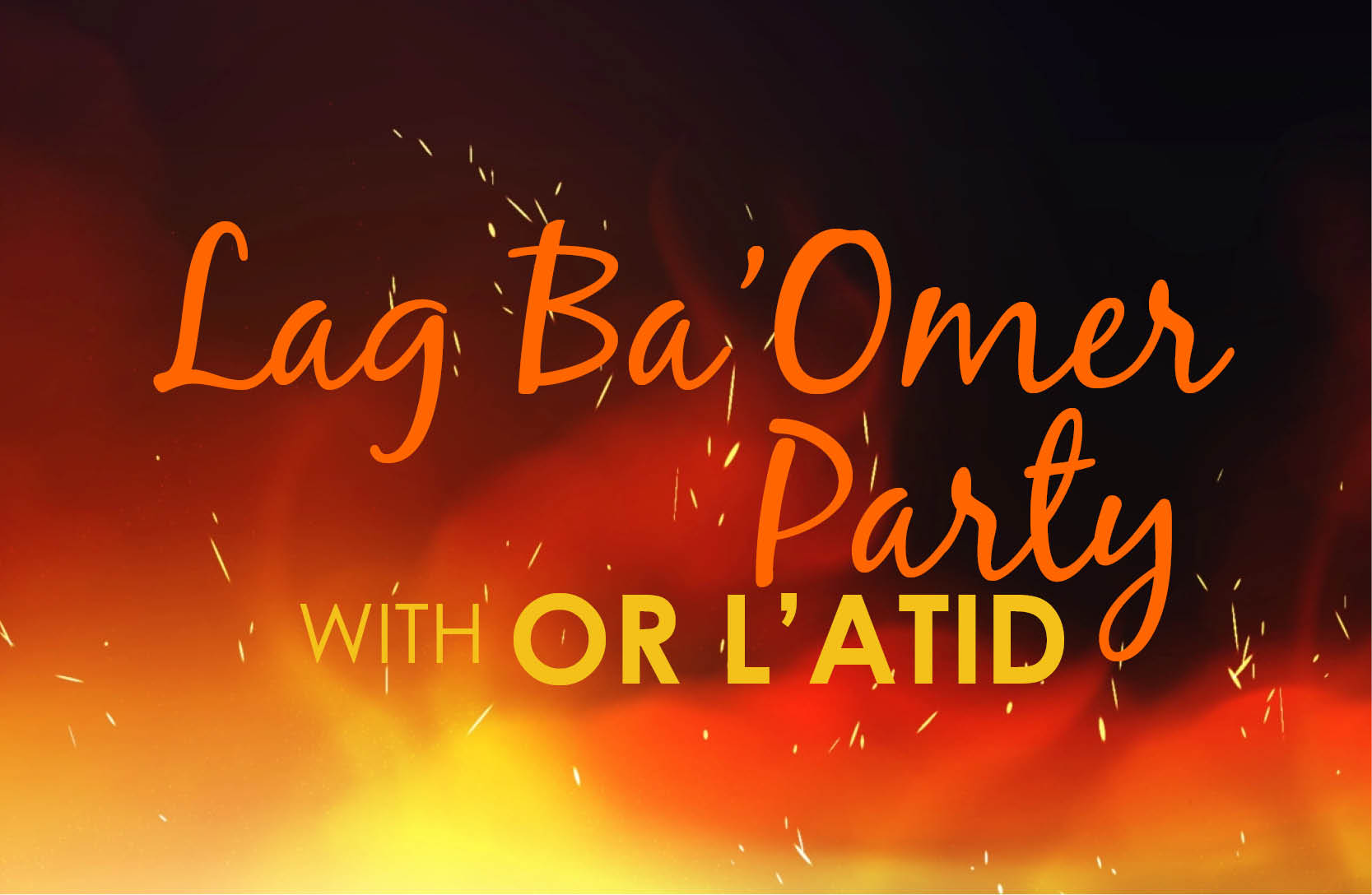 Or L'Atid Lag BaOmer Party
