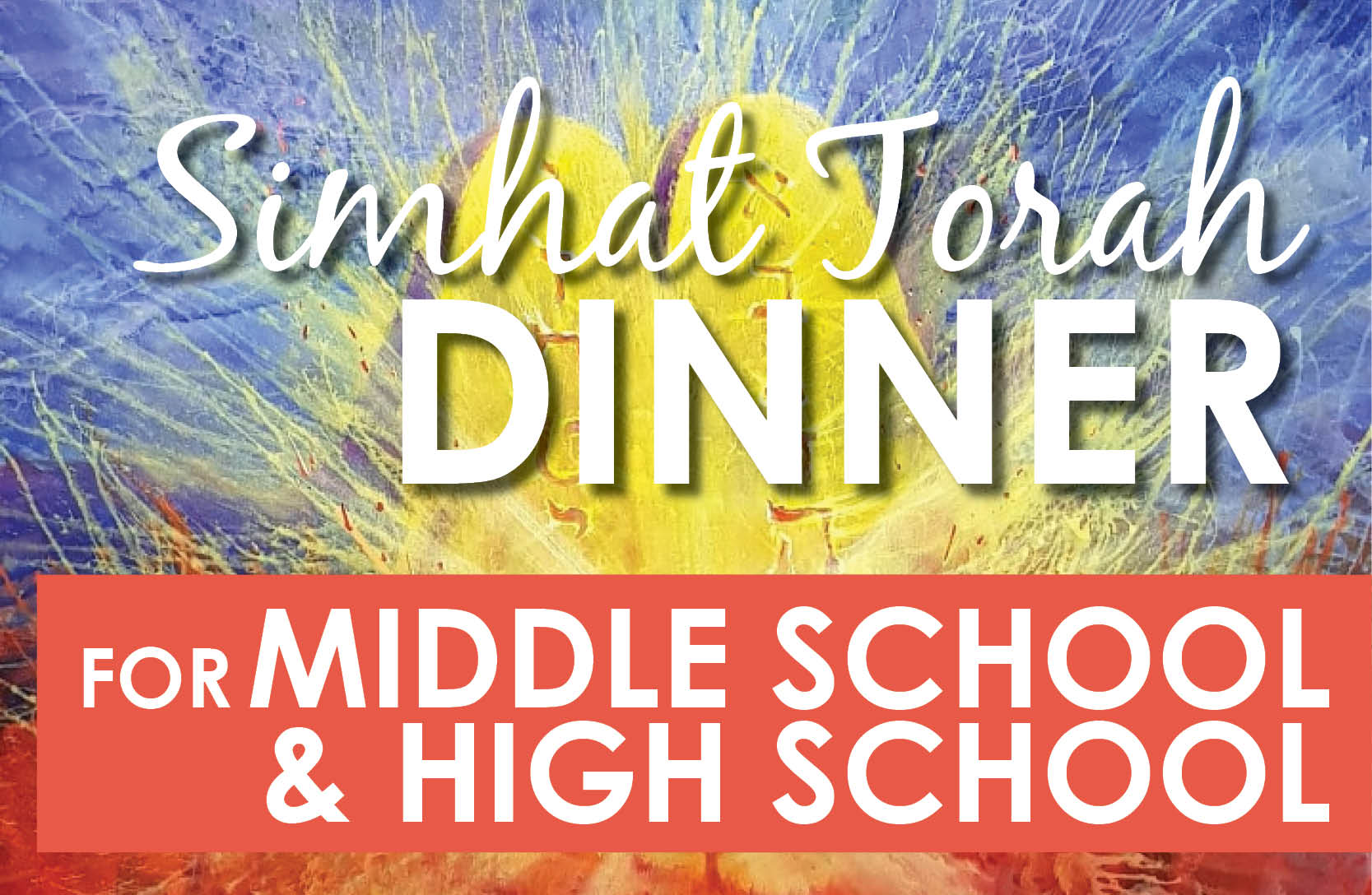 Simhat Torah Dinner for Middle School & High School