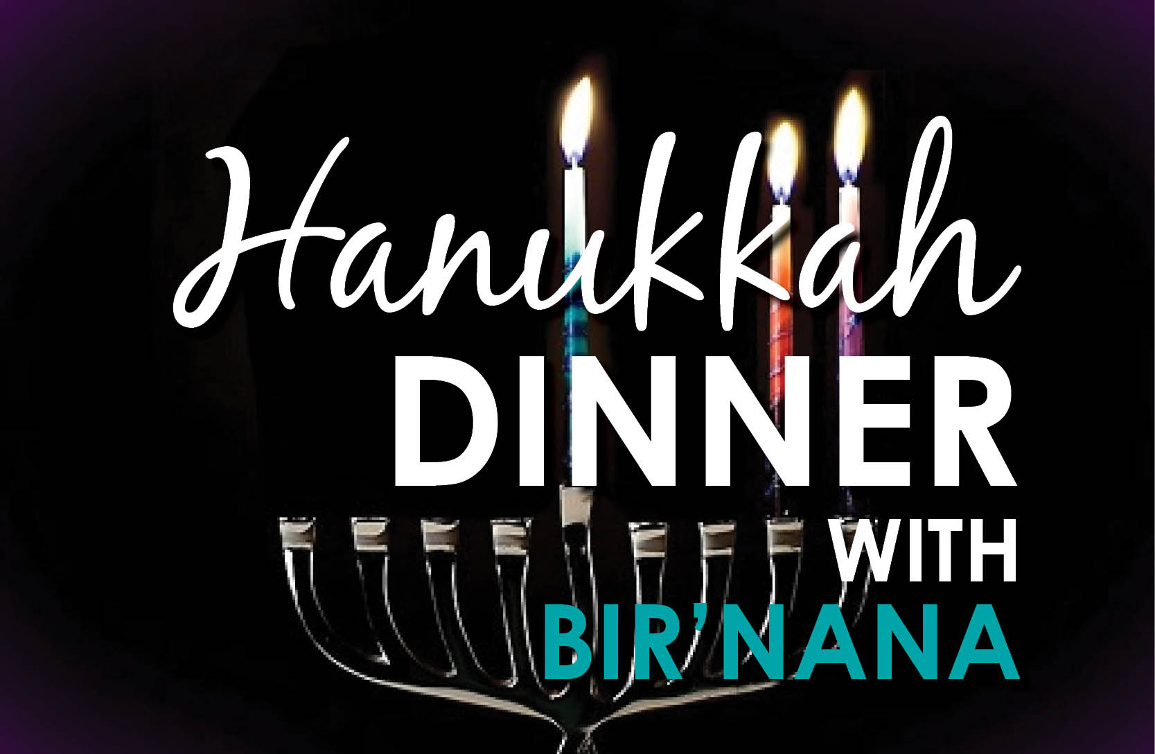 Hanukkah Dinner with Bir'nana