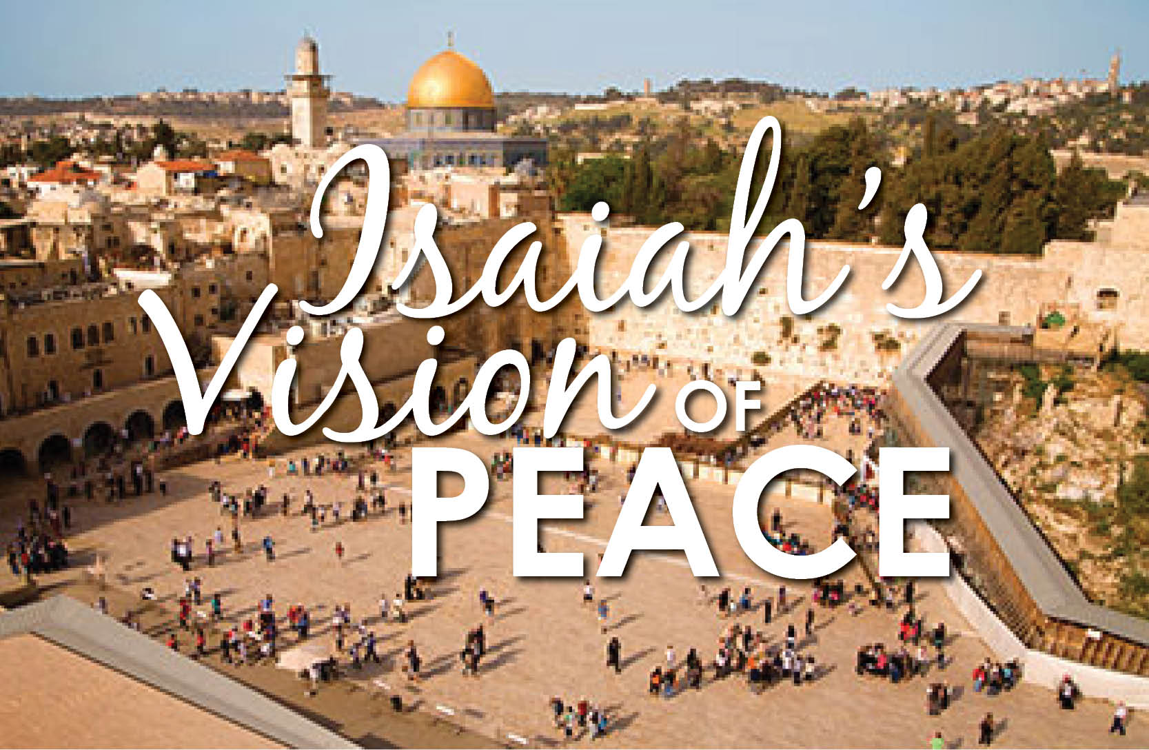Isaiah's Vision of Peace, with Rabbi Wechsler